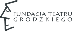 Fundacja Teatru Grodzkiego